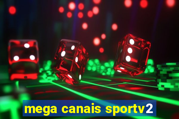 mega canais sportv2